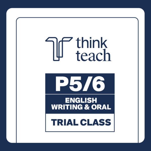 AY2026 Trial Lessons: P3/4 Writing and P5/6 English Writing & Oral Classes