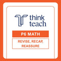 P6 Mathematics Revise, Recap, Reassure Programme