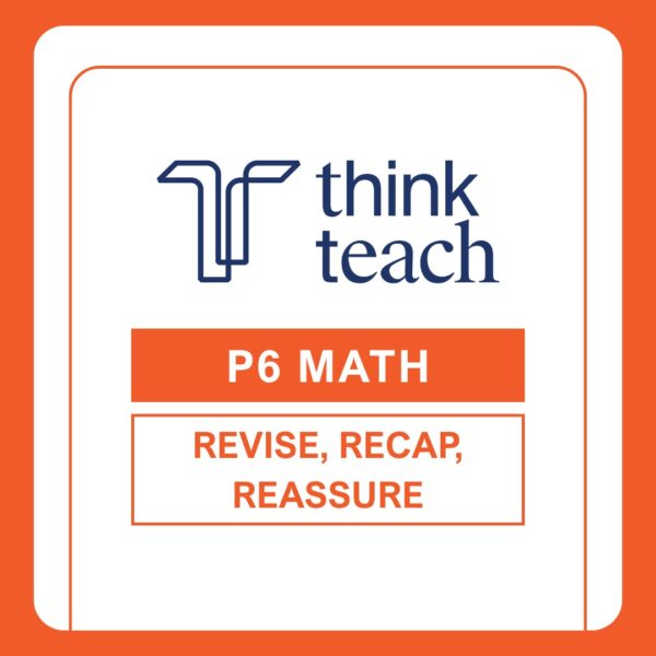 P6 Mathematics Revise, Recap, Reassure Programme